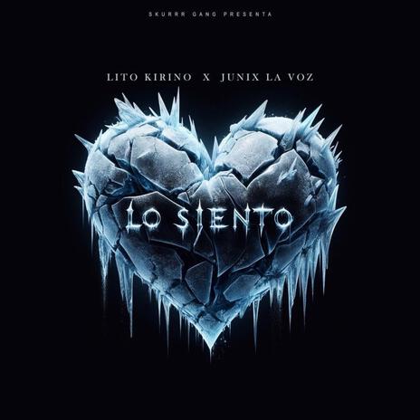 Lo Siento ft. Lito kirino | Boomplay Music