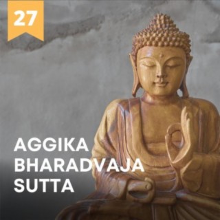 Aggika Bharadvaja Sutta