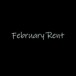 February Rent