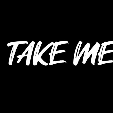 TAKE ME ft. TRIGGA TRIM | Boomplay Music