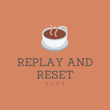 replay and reset