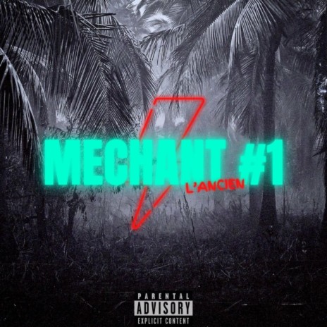 Mechant #1 | Boomplay Music