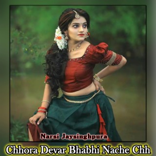 Chhora Devar Bhabhi Nache Chh