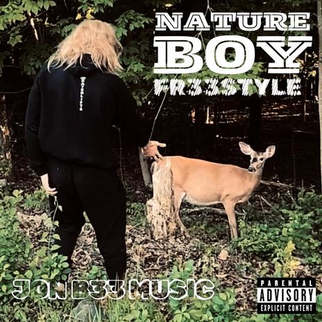 NATURE BOY FREESTYLE ft. JON MARK DIVIN3 | Boomplay Music