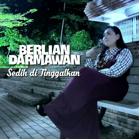 Sedih Di Tinggalkan | Boomplay Music