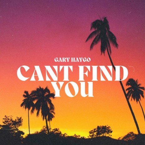 Cant Find You | Boomplay Music