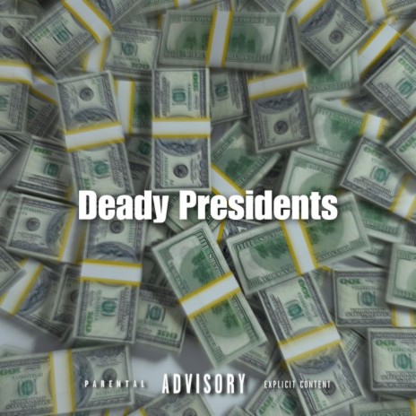 Deady Presidents