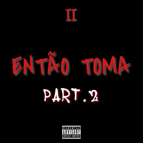 Então Toma Part.2 | Boomplay Music