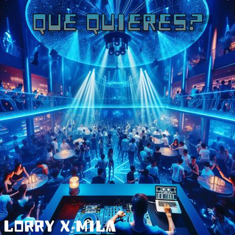 Que Quieres? ft. Lorry | Boomplay Music