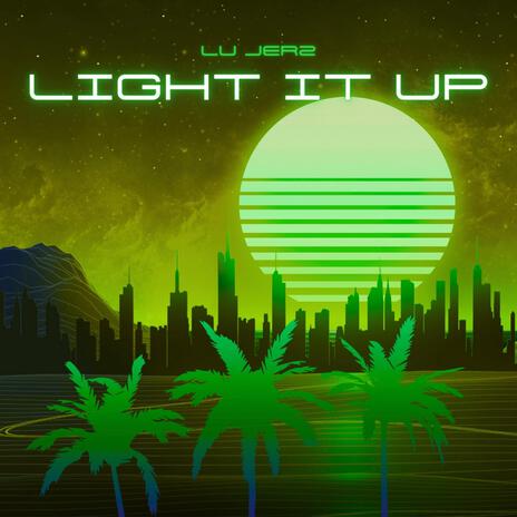 Light It Up | Boomplay Music