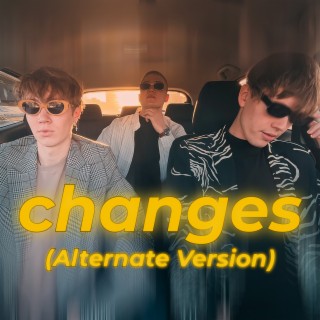 Changes (Alternate Version)