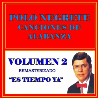 Es Tiempo Ya - Vol. 2 (Remasterizado)