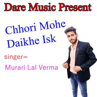 Chhori Mohe Daikhe Isk (Live)