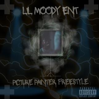 Lil Moody Ent (Picture Painter) (Freestyle)