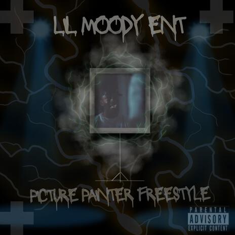 Lil Moody Ent (Picture Painter) (Freestyle) | Boomplay Music