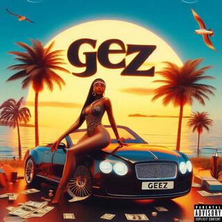 GEZ lyrics | Boomplay Music