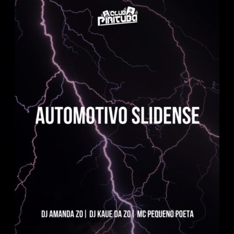 AUTOMOTIVO SLIDENSE ft. DJ AMANDA ZO, MC Pequeno Poeta & DJ Kaue Da ZO | Boomplay Music
