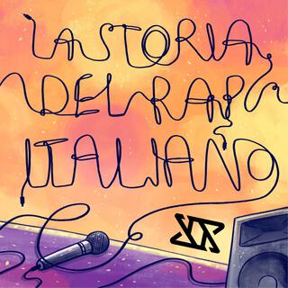 La Storia del Rap Italiano