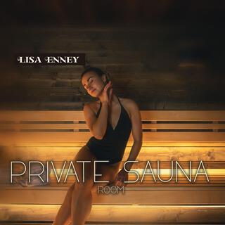 PRIVATE SAUNA ROOM: Dreamy Ambient Tunes, Relax and Relieve Stress