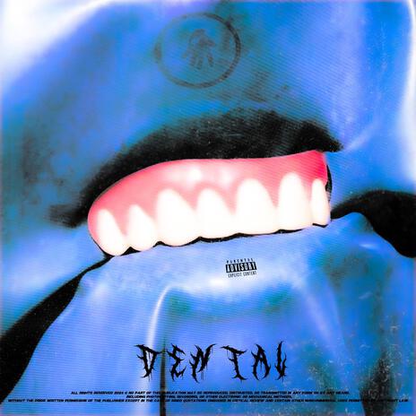 Dental | Boomplay Music