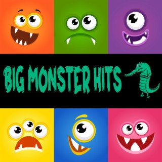 Big Monster Hits