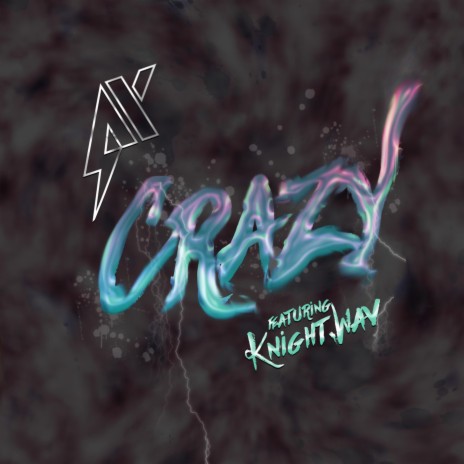 Crazy (feat. Knight.Wav) | Boomplay Music