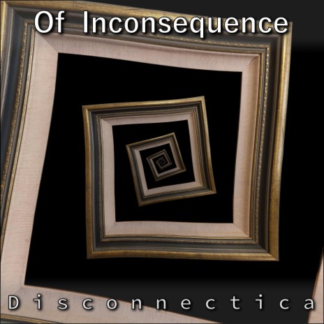 Of Inconsequence | Boomplay Music