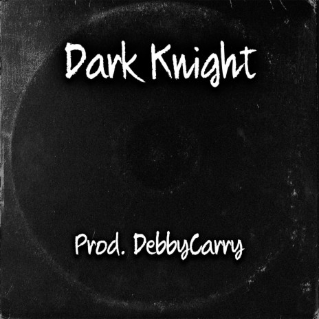 Dark Knight | Boomplay Music