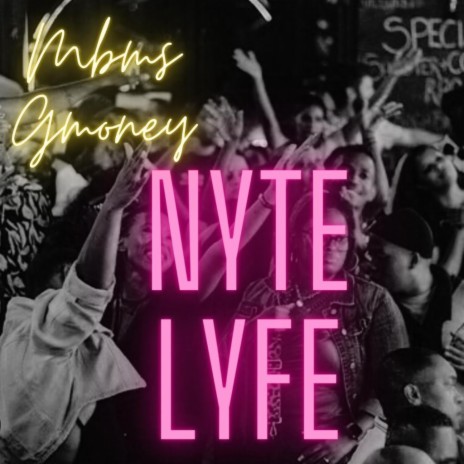 Nyte Lyfe | Boomplay Music