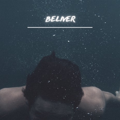 Beliver | Boomplay Music
