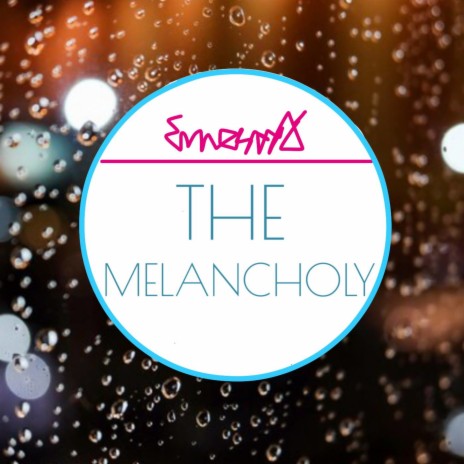 The Melancholy | Boomplay Music