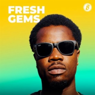 Fresh Gems | Boomplay Music