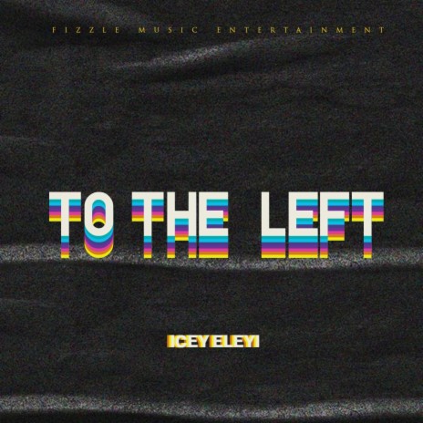 To The Left | Boomplay Music