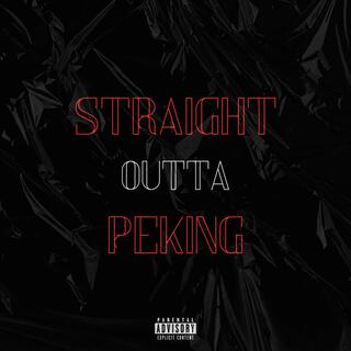 Straight Outta Peking