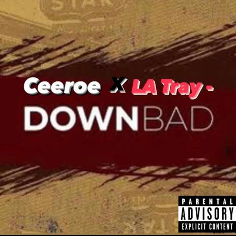 Down Bad ft. LaTray | Boomplay Music