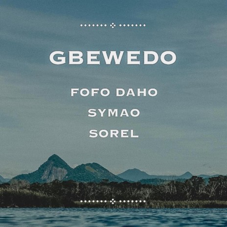 GBEWEDO | Boomplay Music