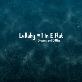 Lullaby #1 in E Flat