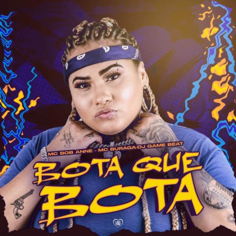 Bota Que Bota ft. MC Buraga, DJ Game Beat & Love Funk | Boomplay Music