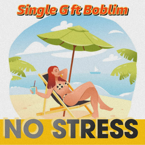 No Stress ft. Boblim | Boomplay Music