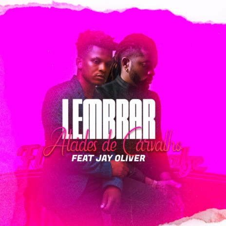 Lembrar ft. Jay Oliver | Boomplay Music