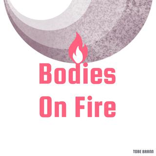 Bodies on Fire