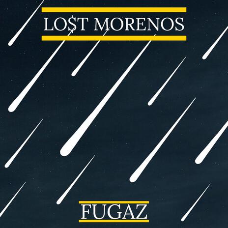 Fugaz (feat MORENO McFLAKO & SSYSSTEM) (Whith Alhey AG) ft. MORENO McFLAKO, SSYSSTEM & Alhey AG | Boomplay Music