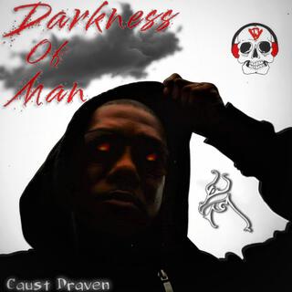 Darkness Of Man