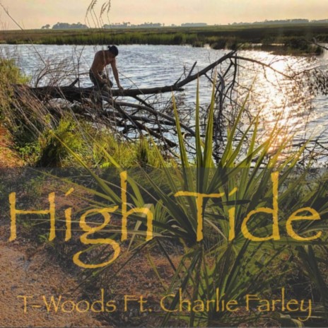 High Tide ft. Charlie Farley | Boomplay Music