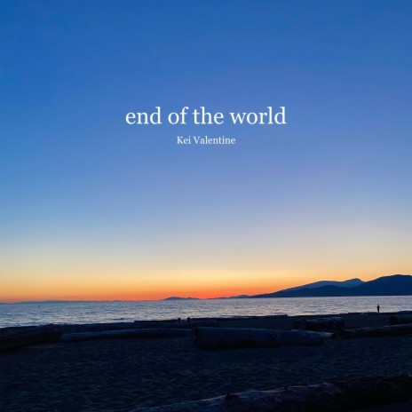 end of the world | Boomplay Music