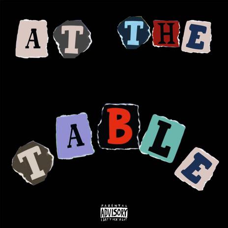 At The Table ft. Sersci Music, Chxncee & Gabi the Lyricist | Boomplay Music