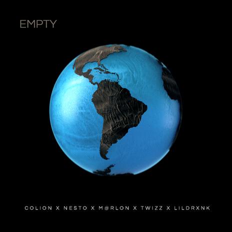 Empty ft. Nesto121, M@rlon, Lil Drxnk & Twizz | Boomplay Music