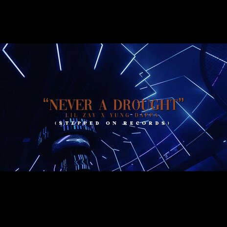 Never a Drought ft. Yung Dappa | Boomplay Music