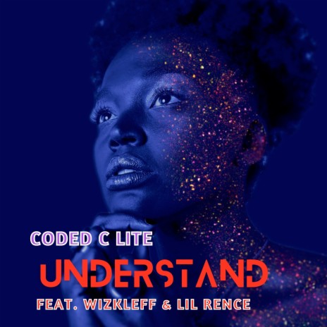 Understand ft. Wizkleff & Lil Rence | Boomplay Music