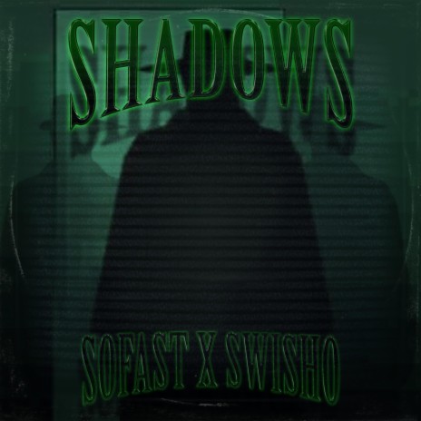 Shadows ft. Swisho | Boomplay Music